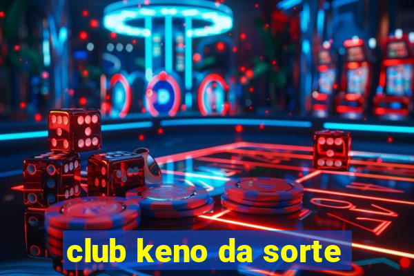 club keno da sorte