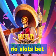 rio slots bet