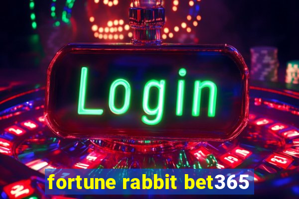 fortune rabbit bet365