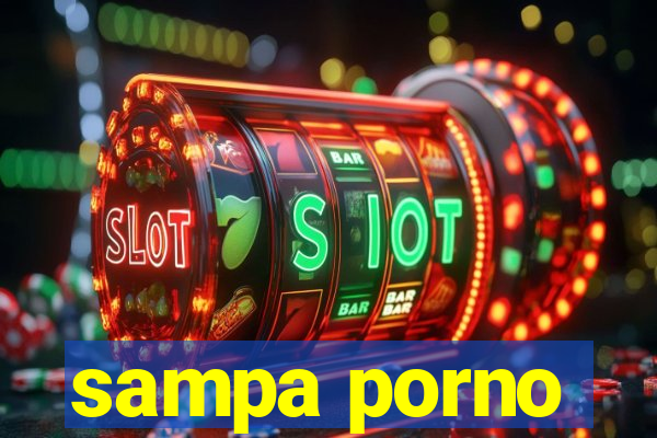 sampa porno