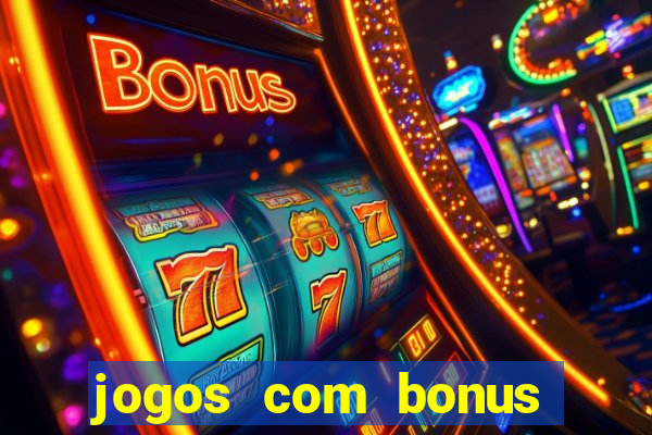 jogos com bonus sem deposito