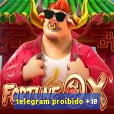 telegram proibido +18