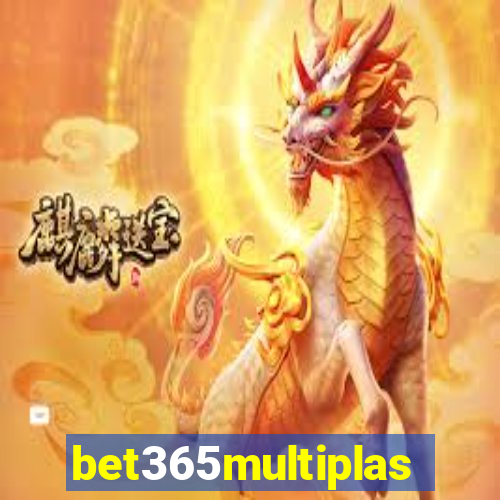 bet365multiplas