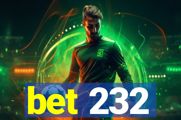 bet 232