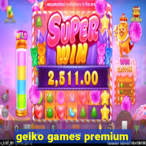 geiko games premium