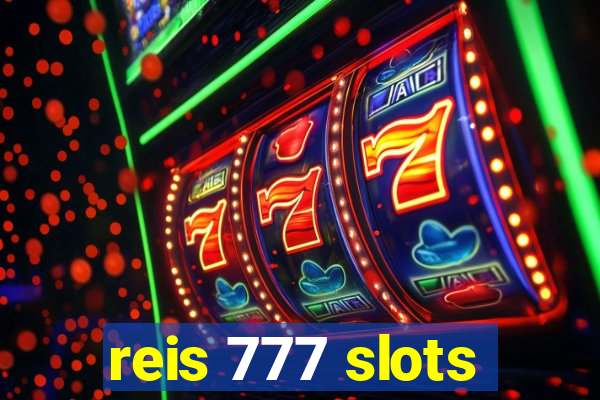 reis 777 slots