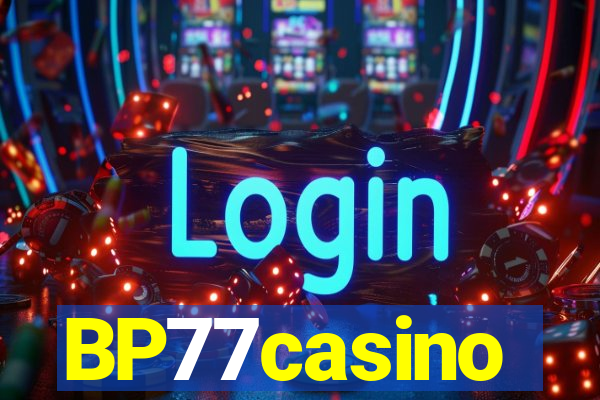 BP77casino