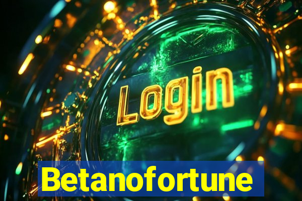 Betanofortune