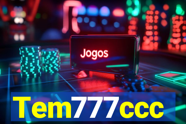 Tem777ccc