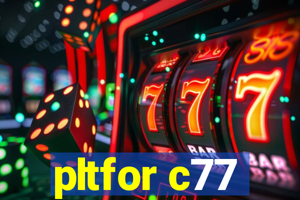 pltfor c77