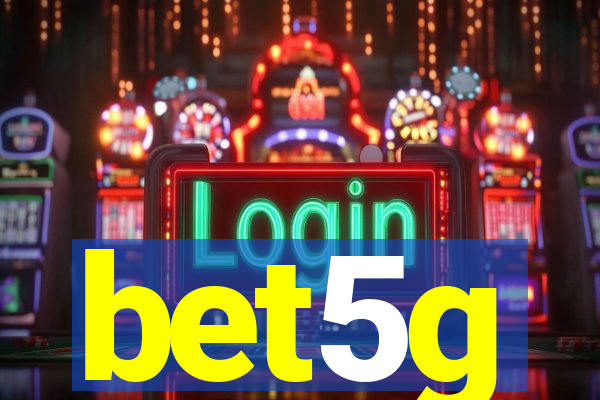 bet5g