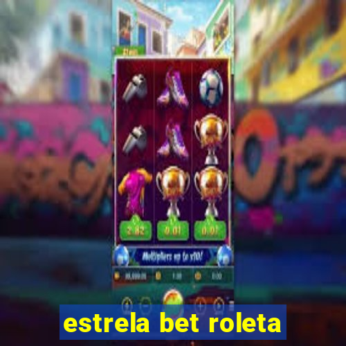 estrela bet roleta