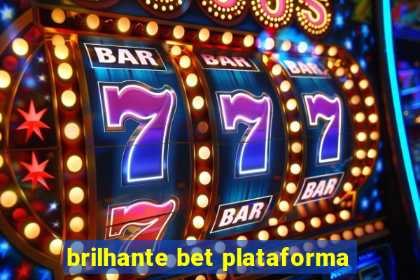 brilhante bet plataforma