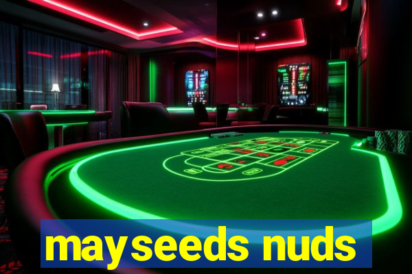 mayseeds nuds