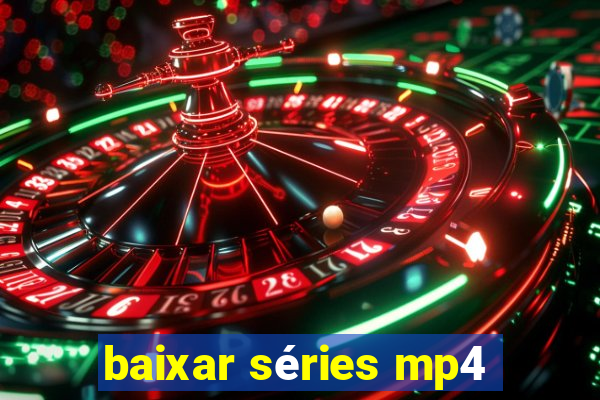 baixar séries mp4