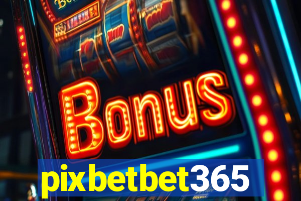 pixbetbet365