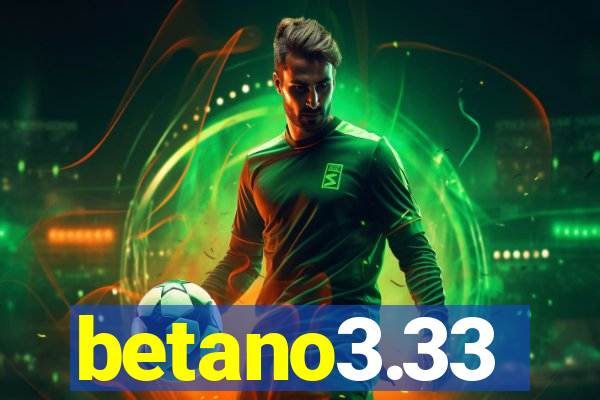 betano3.33