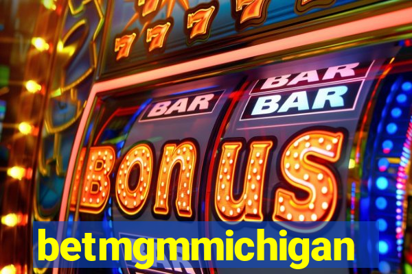 betmgmmichigan