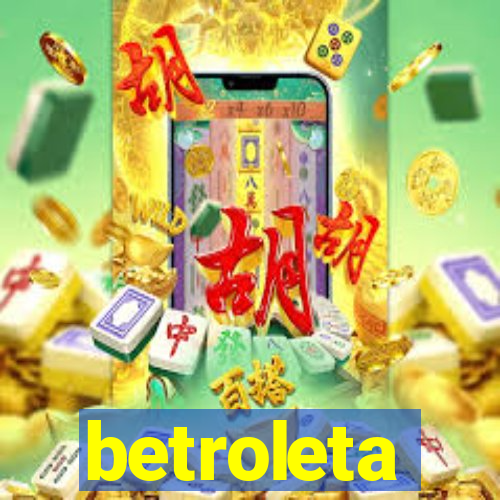 betroleta