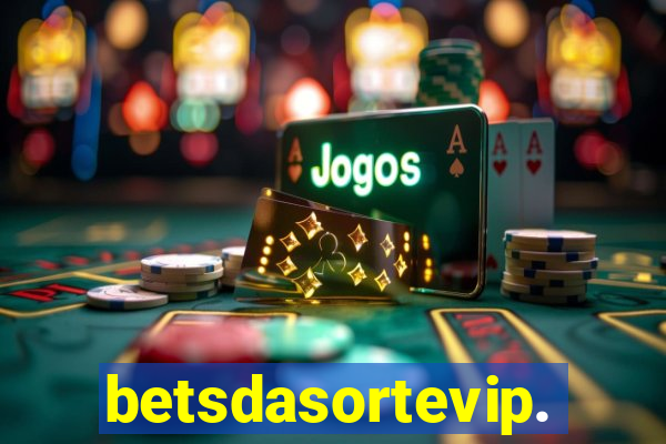 betsdasortevip.com