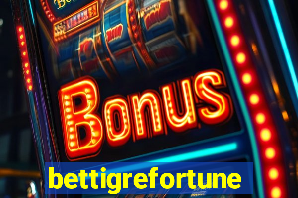 bettigrefortune