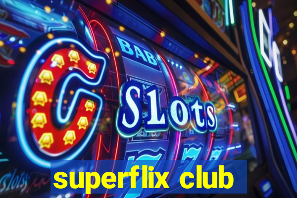 superflix club