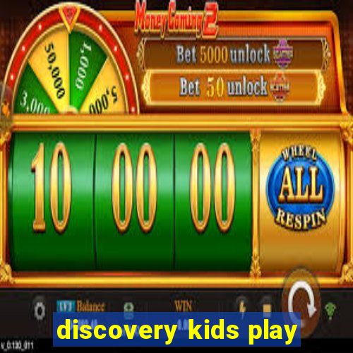 discovery kids play