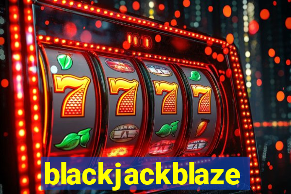 blackjackblaze