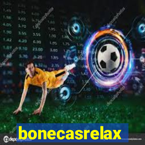 bonecasrelax