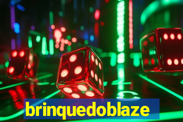 brinquedoblaze