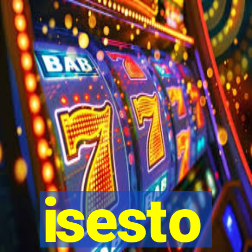 isesto