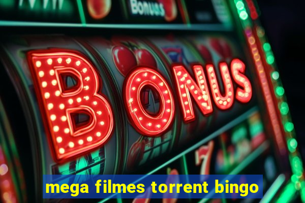 mega filmes torrent bingo