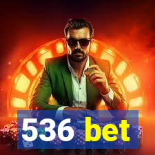 536 bet