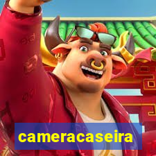 cameracaseira