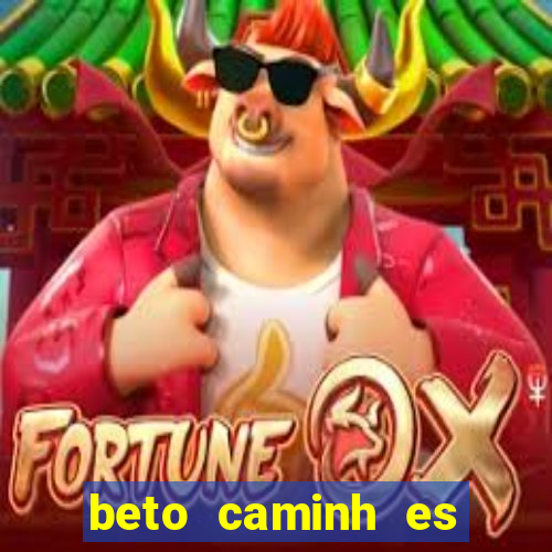 beto caminh es lajeado rs