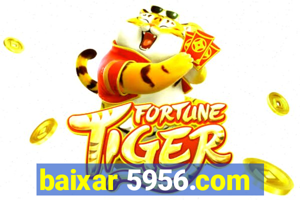 baixar 5956.com