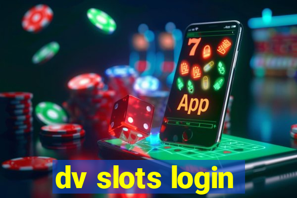 dv slots login