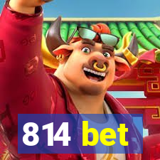 814 bet