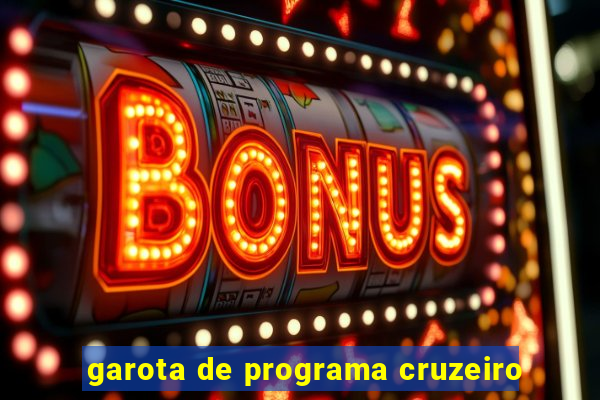 garota de programa cruzeiro