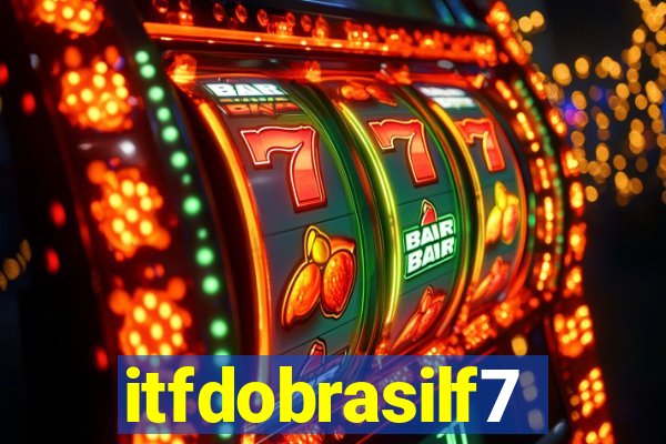 itfdobrasilf7