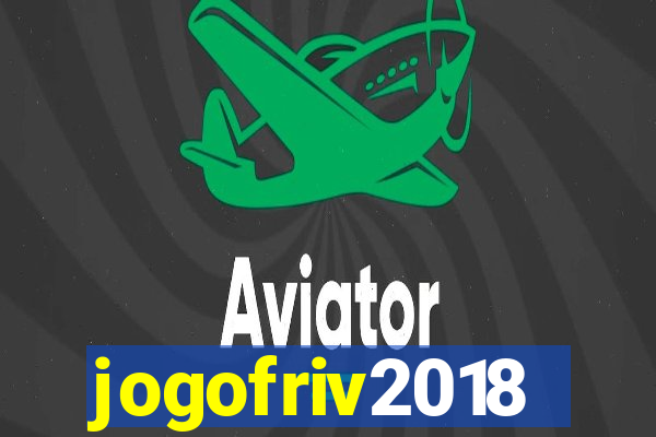 jogofriv2018