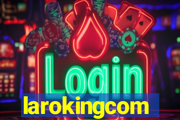 larokingcom