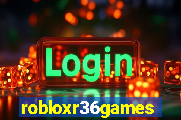 robloxr36games