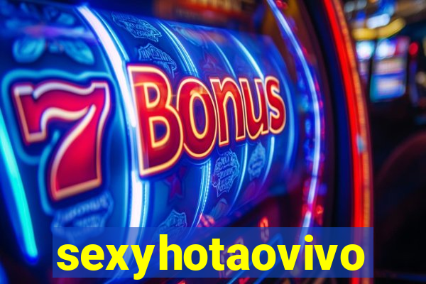 sexyhotaovivo