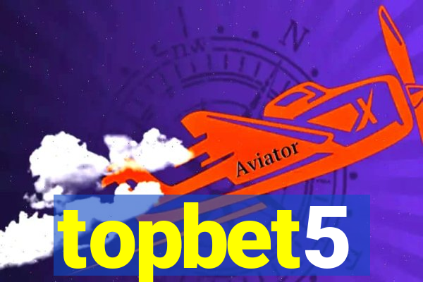 topbet5