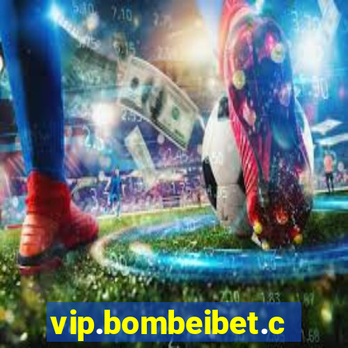 vip.bombeibet.com